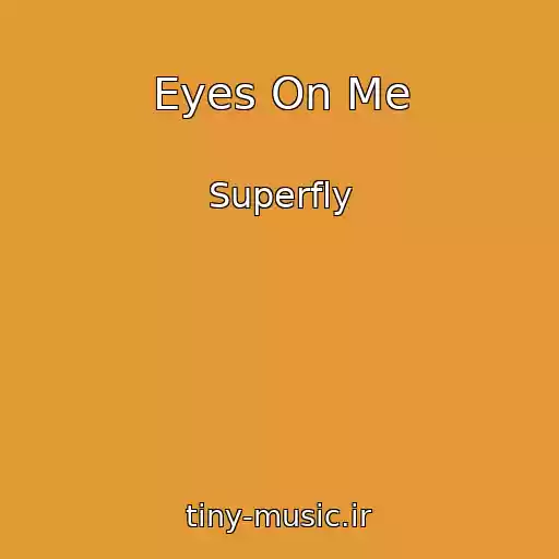 کاور آهنگ Eyes On Me از Superfly
