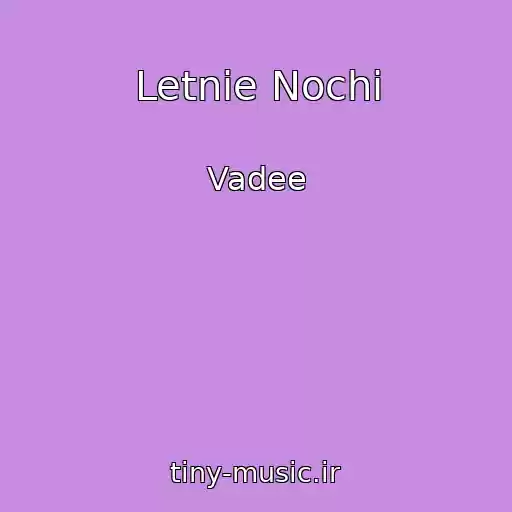 کاور آهنگ Letnie Nochi از Vadee