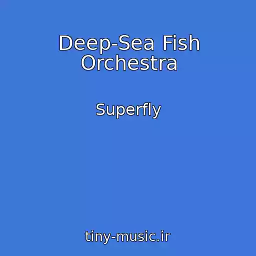 کاور آهنگ Deep-Sea Fish Orchestra از Superfly