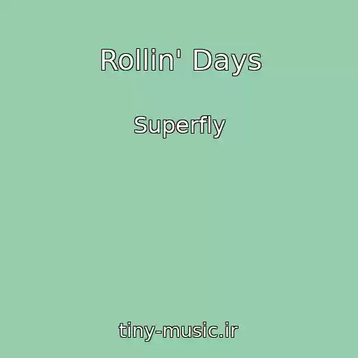 کاور آهنگ Rollin' Days از Superfly