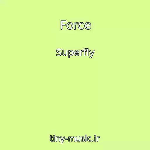 کاور آهنگ Force از Superfly