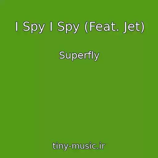 کاور آهنگ I Spy I Spy (Feat. Jet) از Superfly