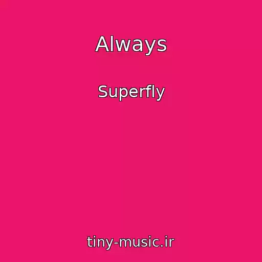 کاور آهنگ Always از Superfly