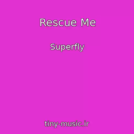 کاور آهنگ Rescue Me از Superfly