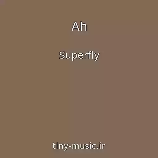 کاور آهنگ Ah از Superfly