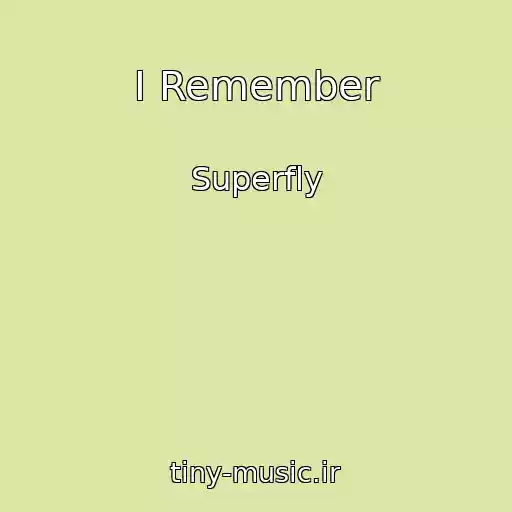 کاور آهنگ I Remember از Superfly
