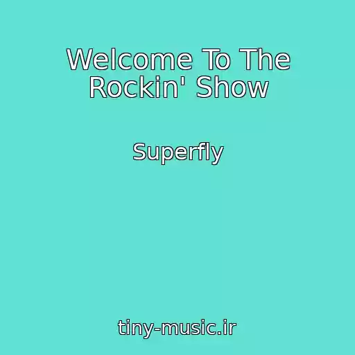 کاور آهنگ Welcome To The Rockin' Show از Superfly