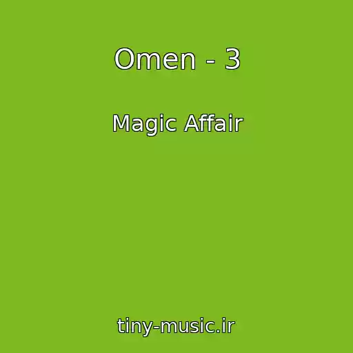 کاور آهنگ Omen - 3 از Magic Affair