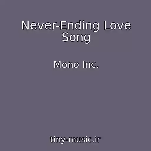 کاور آهنگ Never-Ending Love Song از Mono Inc.