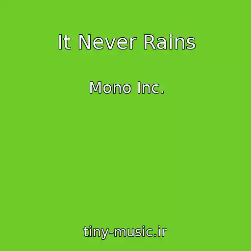 کاور آهنگ It Never Rains از Mono Inc.