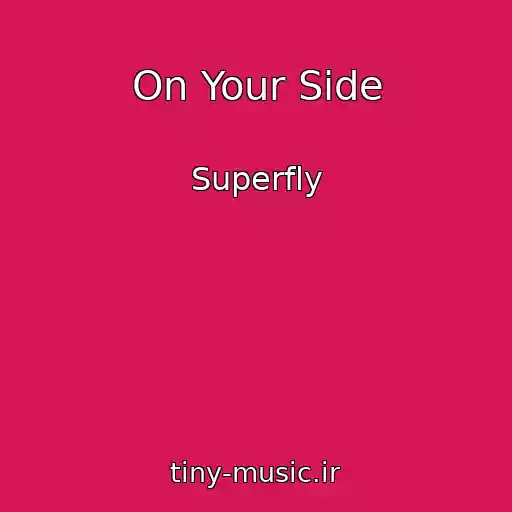 کاور آهنگ On Your Side از Superfly