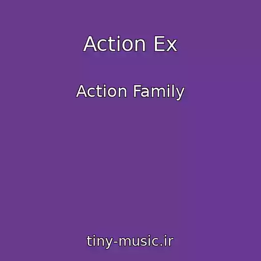 کاور آهنگ Action Ex از Action Family