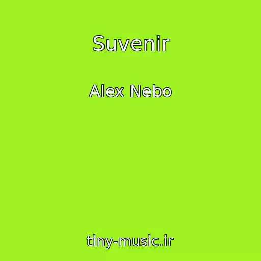 کاور آهنگ Suvenir از Alex Nebo