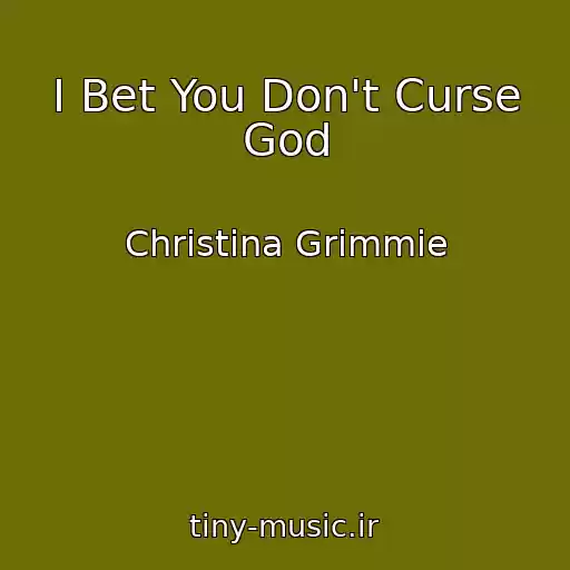 کاور آهنگ I Bet You Don't Curse God از Christina Grimmie