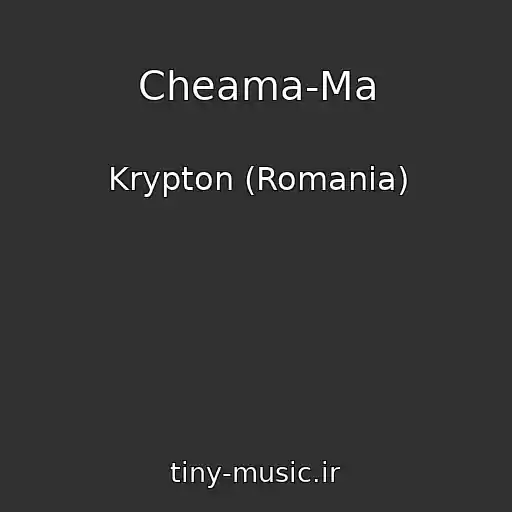 کاور آهنگ Cheama-Ma از Krypton (Romania)