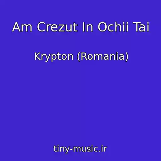 کاور آهنگ Am Crezut In Ochii Tai از Krypton (Romania)