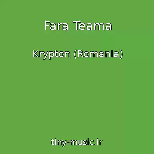 کاور آهنگ Fara Teama از Krypton (Romania)