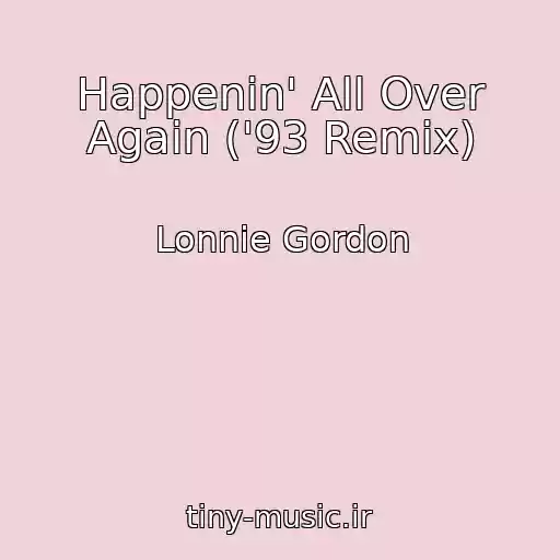 کاور آهنگ Happenin' All Over Again ('93 Remix) از Lonnie Gordon