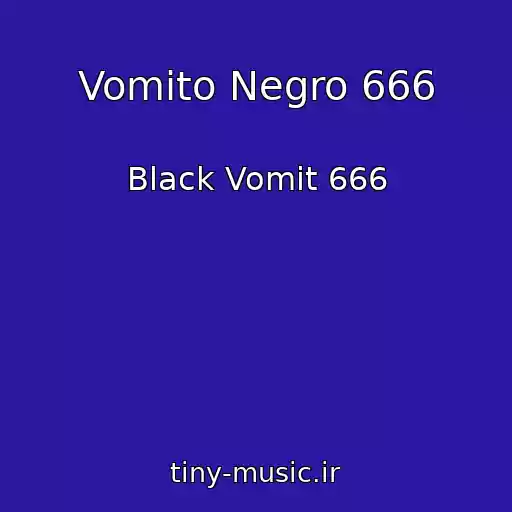 کاور آهنگ Vomito Negro 666 از Black Vomit 666