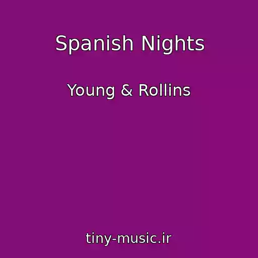 کاور آهنگ Spanish Nights از Young & Rollins