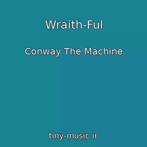 کاور آهنگ Wraith-Ful از Conway The Machine