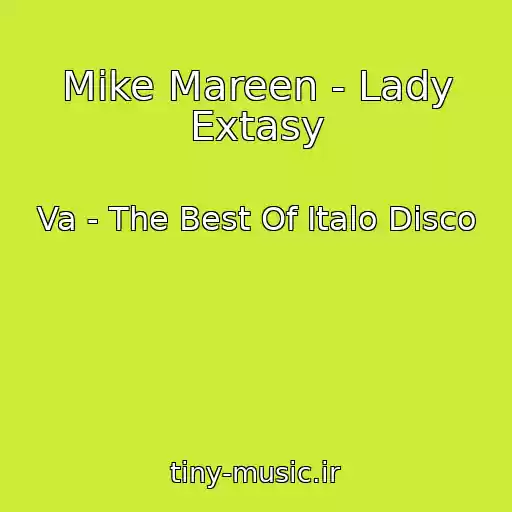 کاور آهنگ Mike Mareen - Lady Extasy از Va - The Best Of Italo Disco