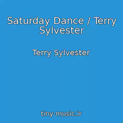 کاور آهنگ Saturday Dance / Terry Sylvester از Terry Sylvester