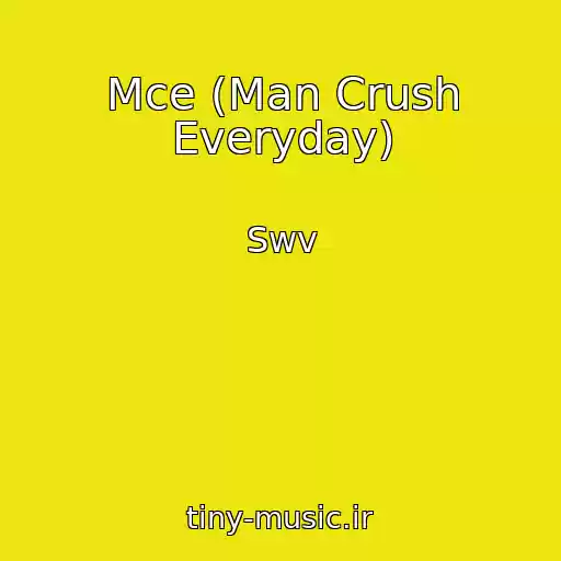 کاور آهنگ Mce (Man Crush Everyday) از Swv