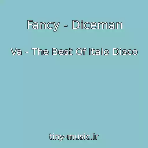 کاور آهنگ Fancy - Diceman از Va - The Best Of Italo Disco