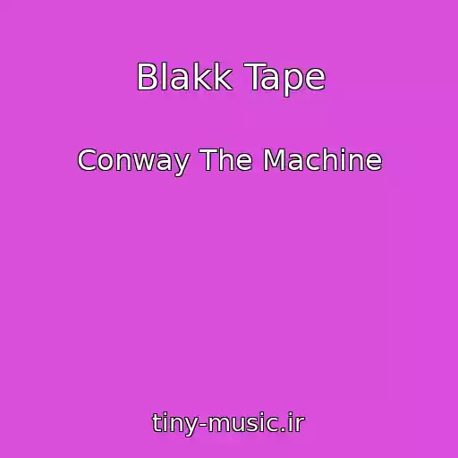 کاور آهنگ Blakk Tape از Conway The Machine
