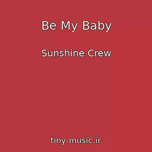 کاور آهنگ Be My Baby از Sunshine Crew