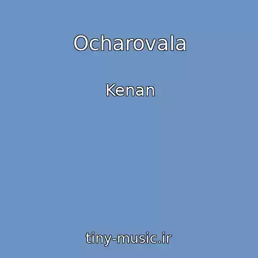 کاور آهنگ Ocharovala از Kenan