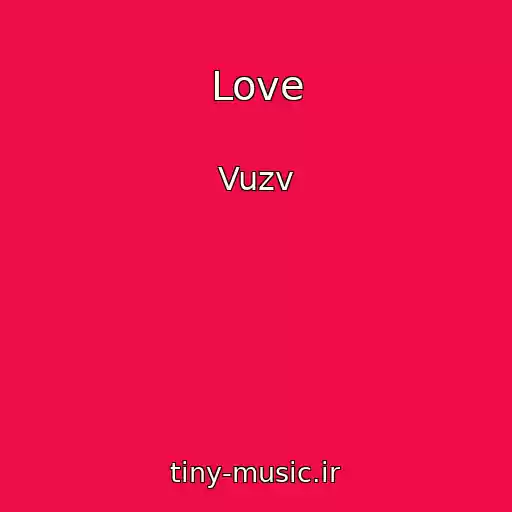کاور آهنگ Love از Vuzv