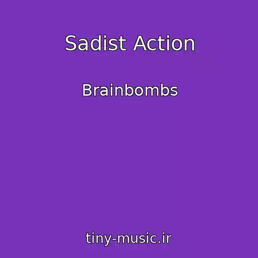 کاور آهنگ Sadist Action از Brainbombs