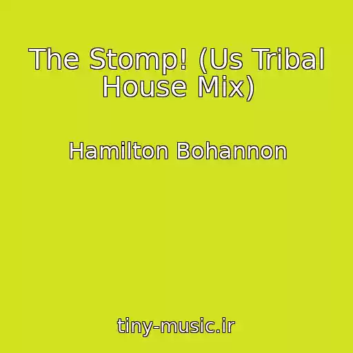 کاور آهنگ The Stomp! (Us Tribal House Mix) از Hamilton Bohannon