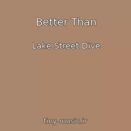 کاور آهنگ Better Than از Lake Street Dive