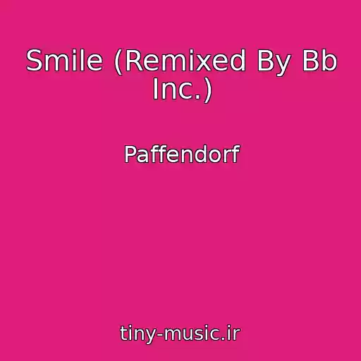 کاور آهنگ Smile (Remixed By Bb Inc.) از Paffendorf