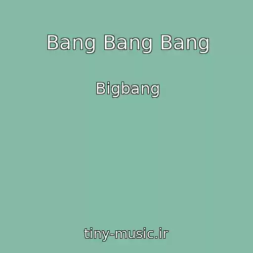 کاور آهنگ Bang Bang Bang از Bigbang