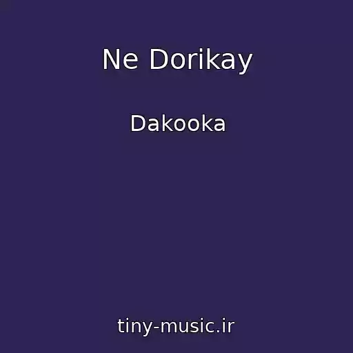 کاور آهنگ Ne Dorіkay از Dakooka