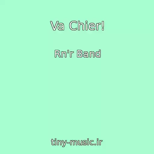کاور آهنگ Va Chier! از Rn'r Band