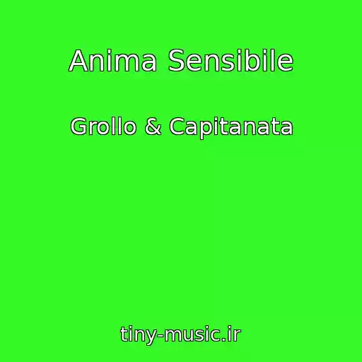 کاور آهنگ Anima Sensibile از Grollo & Capitanata