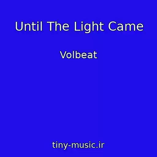 کاور آهنگ Until The Light Came از Volbeat