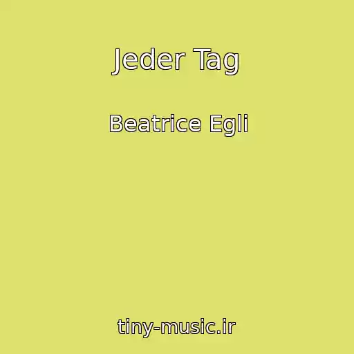 کاور آهنگ Jeder Tag از Beatrice Egli