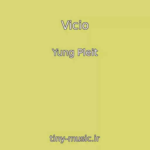 کاور آهنگ Vicio از Yung Pleit