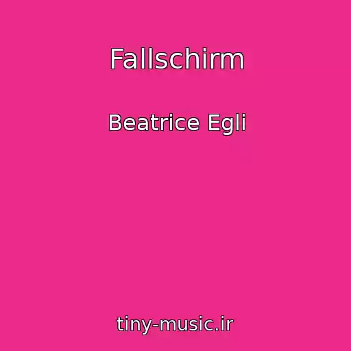 کاور آهنگ Fallschirm از Beatrice Egli