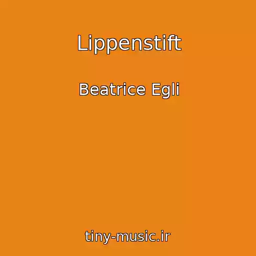 کاور آهنگ Lippenstift از Beatrice Egli