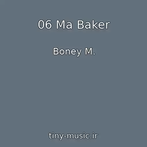 کاور آهنگ 06 Ma Baker از Boney M.