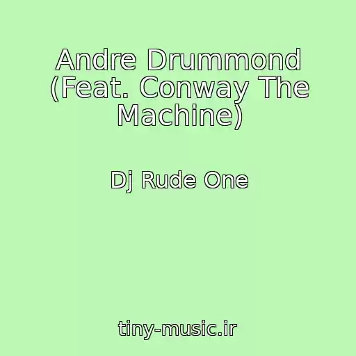 کاور آهنگ Andre Drummond (Feat. Conway The Machine) از Dj Rude One