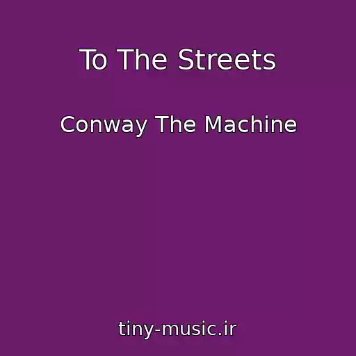 کاور آهنگ To The Streets از Conway The Machine