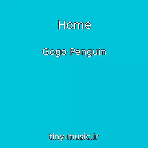 کاور آهنگ Home از Gogo Penguin
